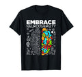Embrace Neurodiversity Brain Autism T-Shirt - Streetwear Style Men Women - T-Shirt, Sweatshirt, Hoodie