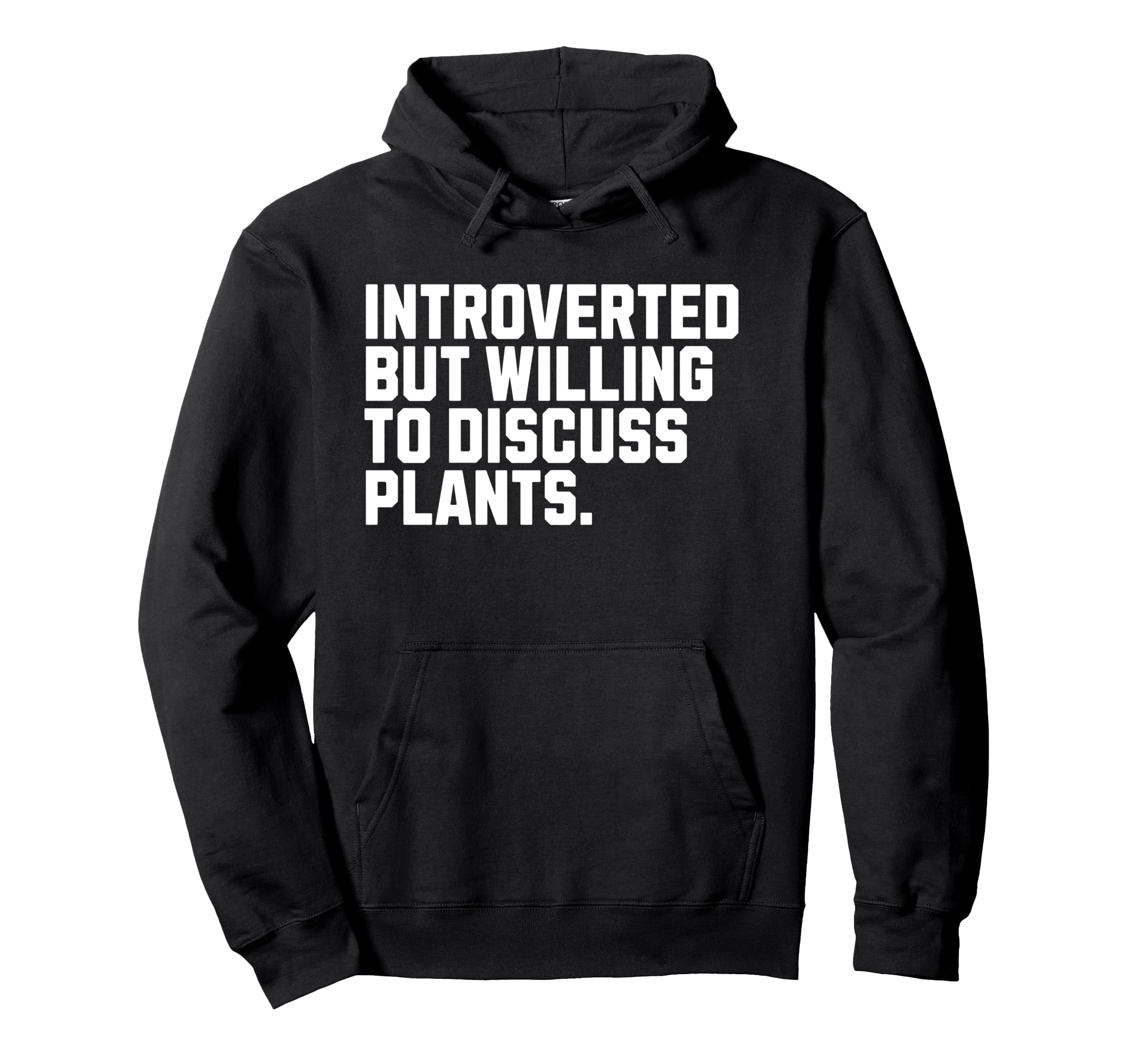 Introverted But Plants Funny Introvert Hoodie - Custom Art Print Men Women - T-Shirt, Sweatshirt, Hoodie