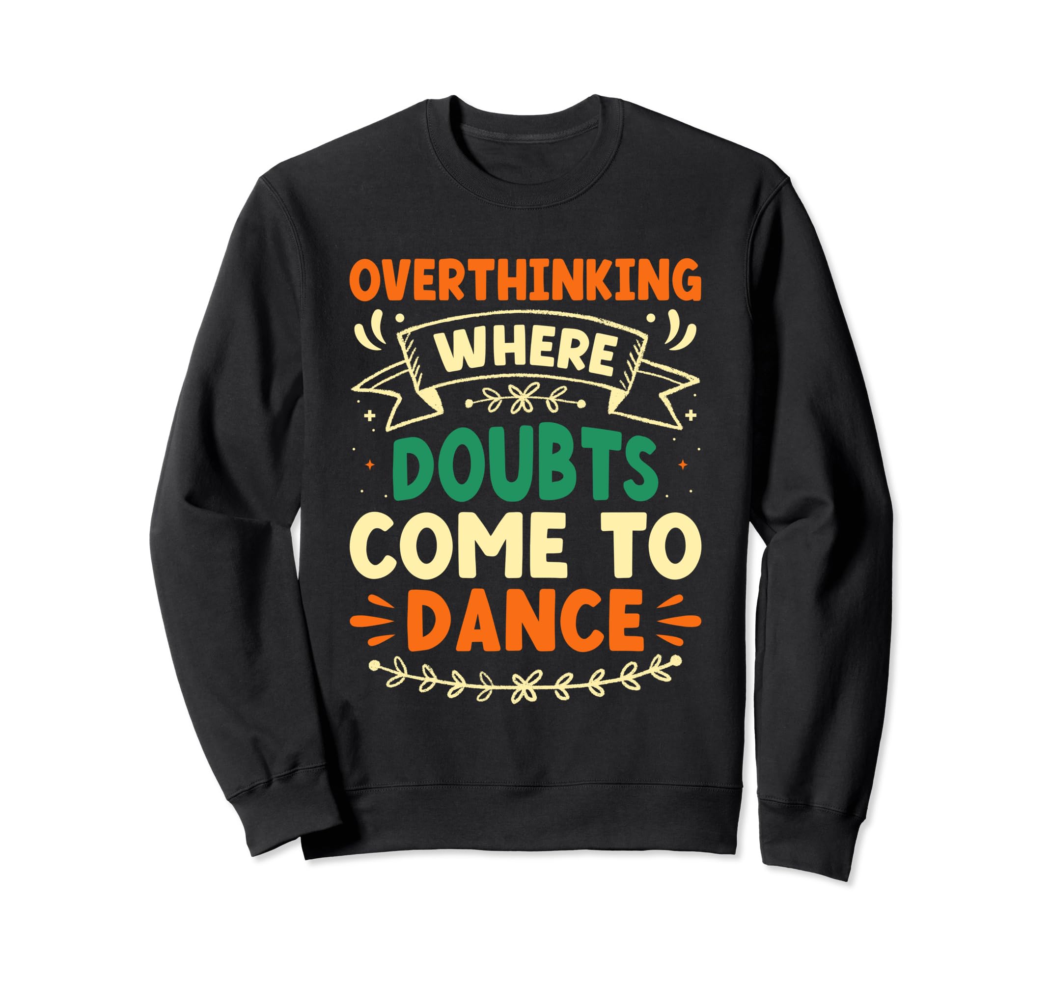 Overthinking Overthinker Funny Sweatshirt - Streetwear Style Men Women - T-Shirt, Sweatshirt, Hoodie