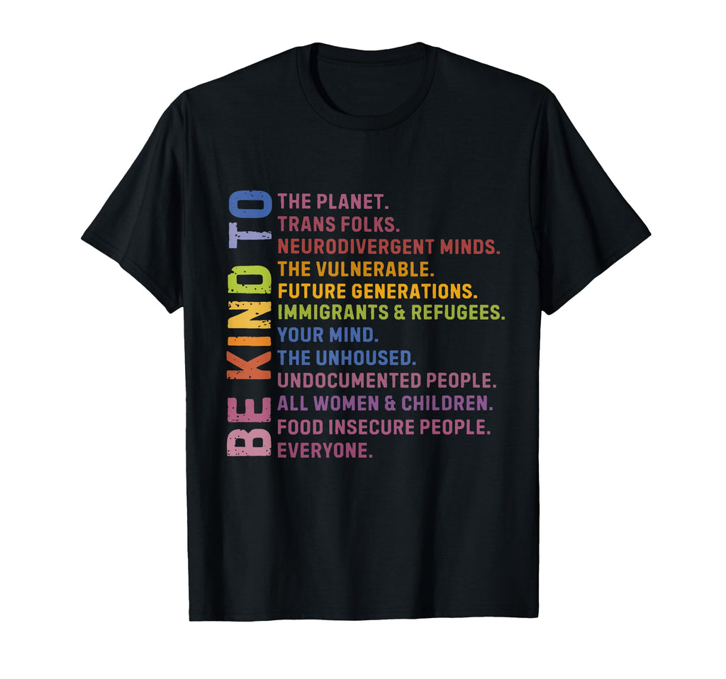 Be Kind To Planet Trans Folks T-Shirt - Trendy Graphic Men Women - T-Shirt, Sweatshirt, Hoodie