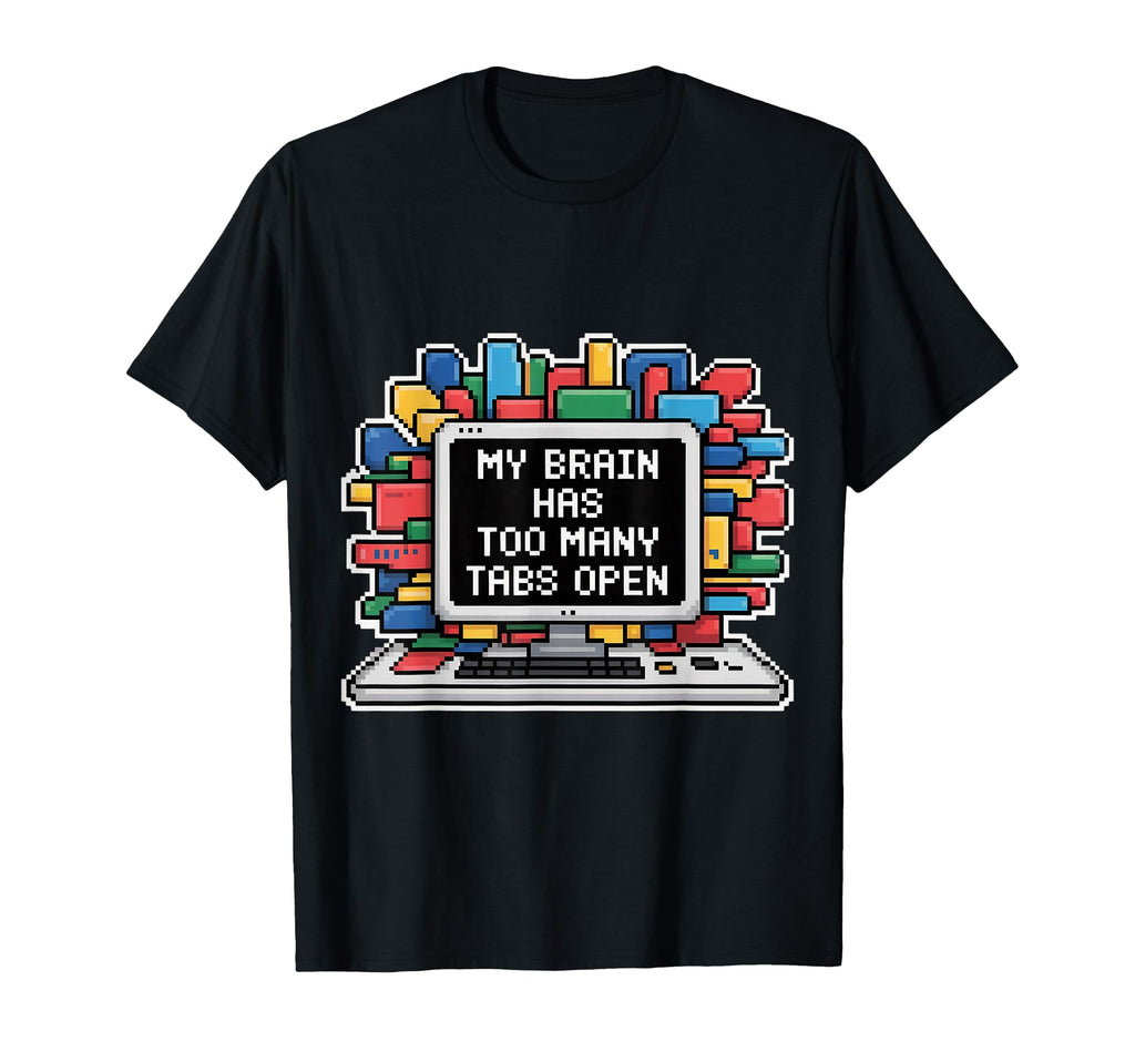 Neurodivergent Adhd Brain Focus Funny T-Shirt - Unique Graphic for Adults - T-Shirt, Sweatshirt, Hoodie