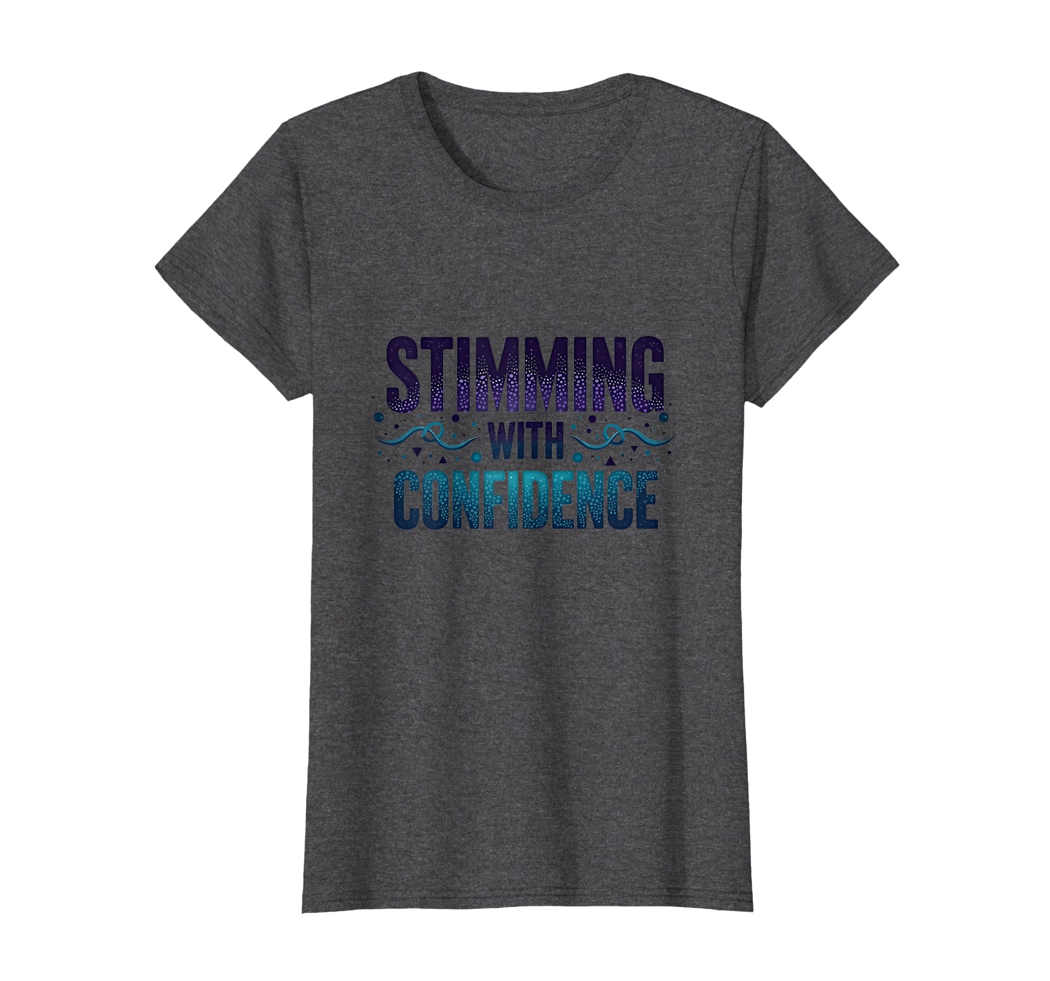 Stimming Confidence Neurodivergent T-Shirt - Minimalist Print for Adults - T-Shirt, Sweatshirt, Hoodie