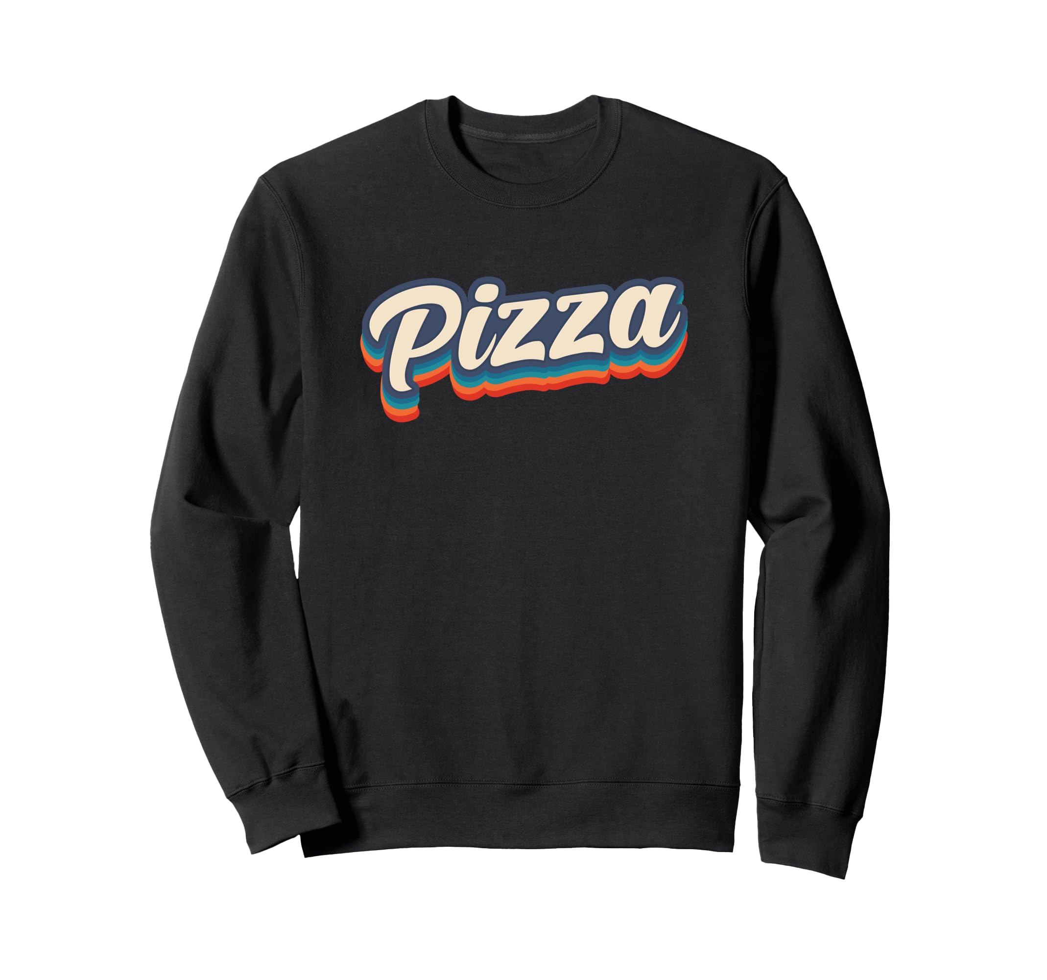 Pizza 70S Typography Sweatshirt - Casual Everyday Wear Men Women - T-Shirt, Sweatshirt, Hoodie