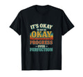 Its Okay Mental Health Shir Self Care T-Shirt - Streetwear Style Unisex - T-Shirt, Sweatshirt, Hoodie