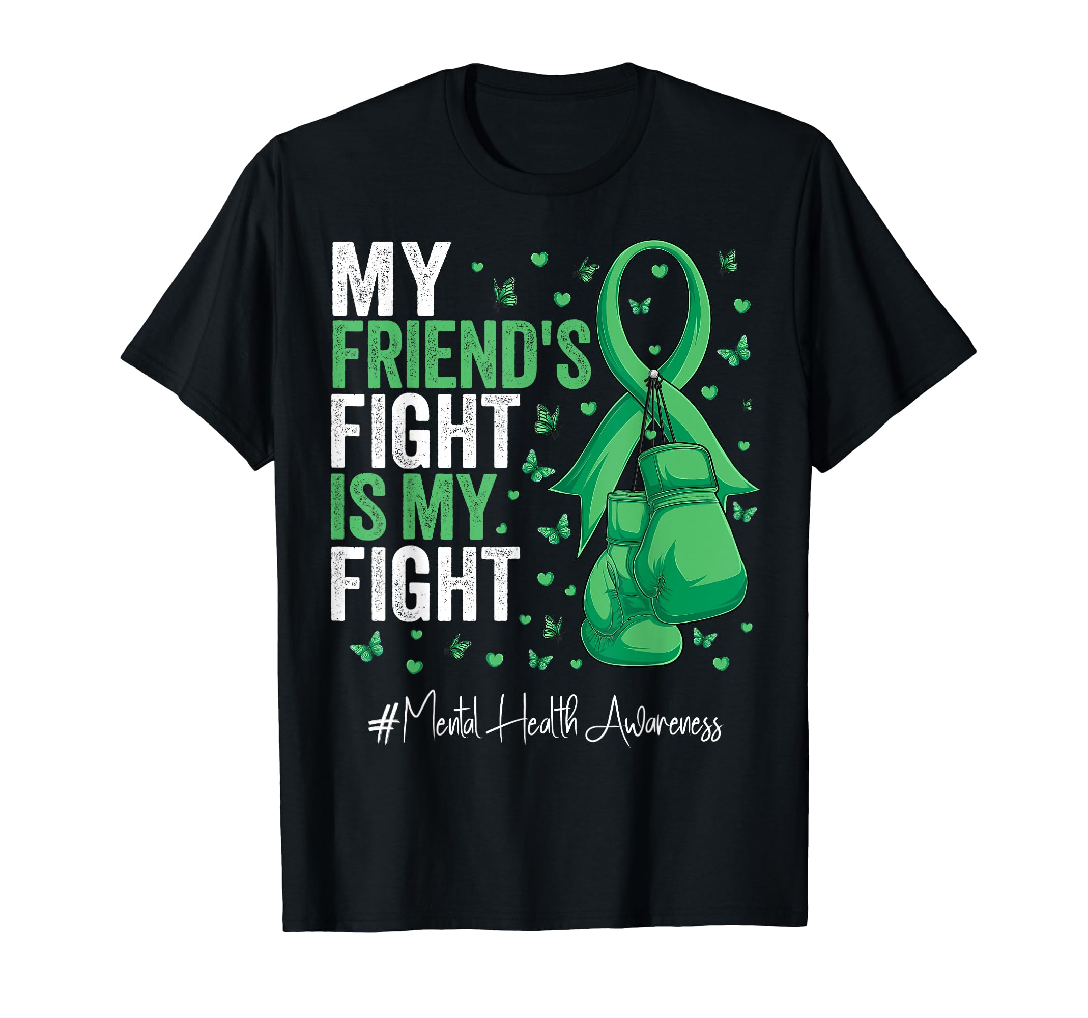Green Ribbon Friend Mental Health T-Shirt - Streetwear Style for Adults - T-Shirt, Sweatshirt, Hoodie