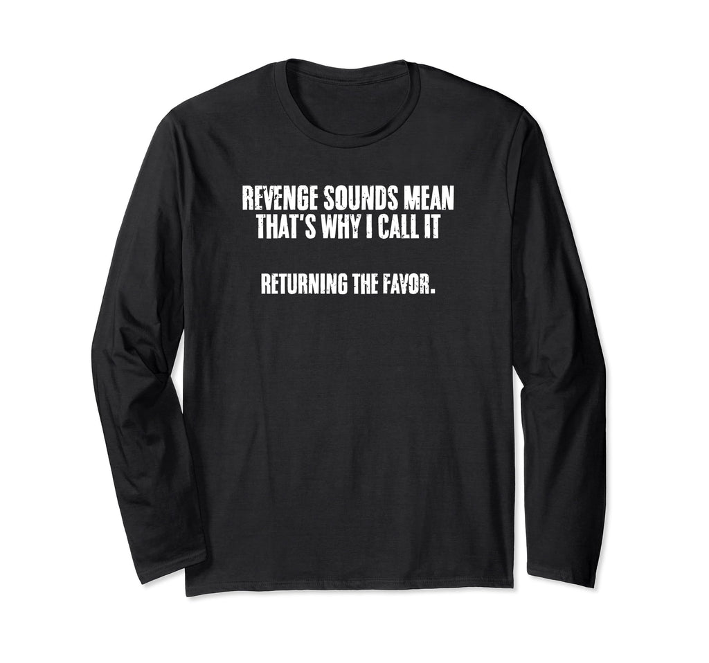 Revenge Sounds Mean Socially Awkward T-Shirt - Custom Art Print for Adults - T-Shirt, Sweatshirt, Hoodie