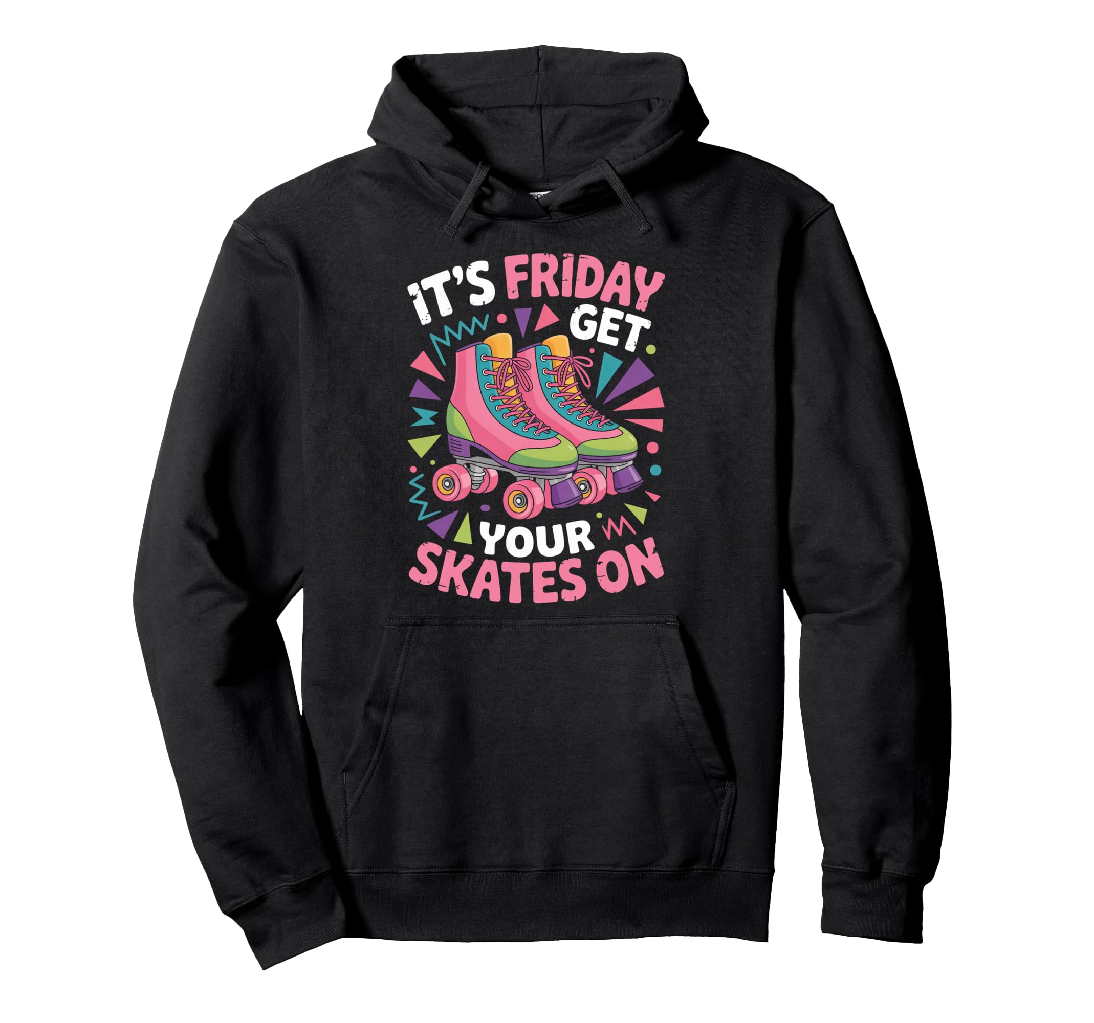 Friday Get Your Roller Skate Roller Hoodie - Minimalist Print Men Women - T-Shirt, Sweatshirt, Hoodie