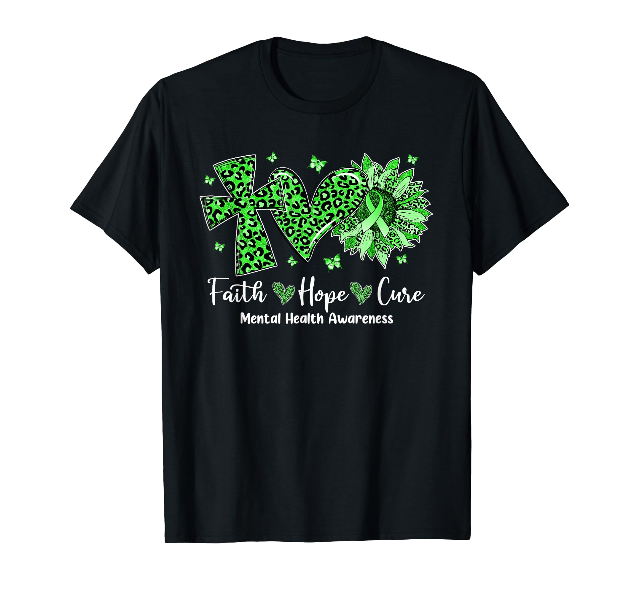 Faith Hope Cure Sunflower Leopard Mental T-Shirt - Novelty Apparel Unisex - T-Shirt, Sweatshirt, Hoodie