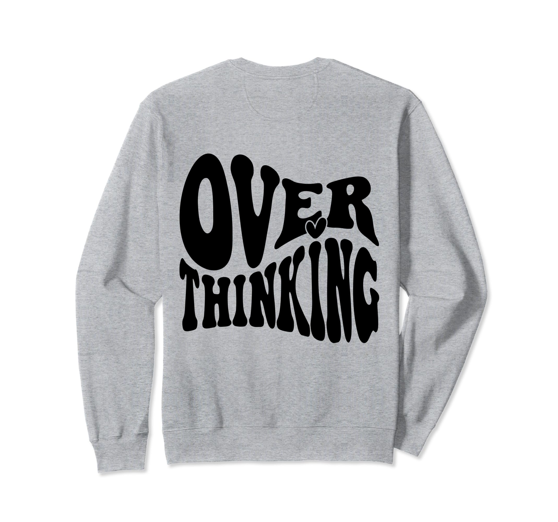 Overthinking Antisocial Over Sweatshirt - Trendy Graphic Men Women - T-Shirt, Sweatshirt, Hoodie