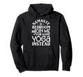 Mindful Yoga Mindfulness Practice Hoodie - Trendy Graphic Men Women - T-Shirt, Sweatshirt, Hoodie