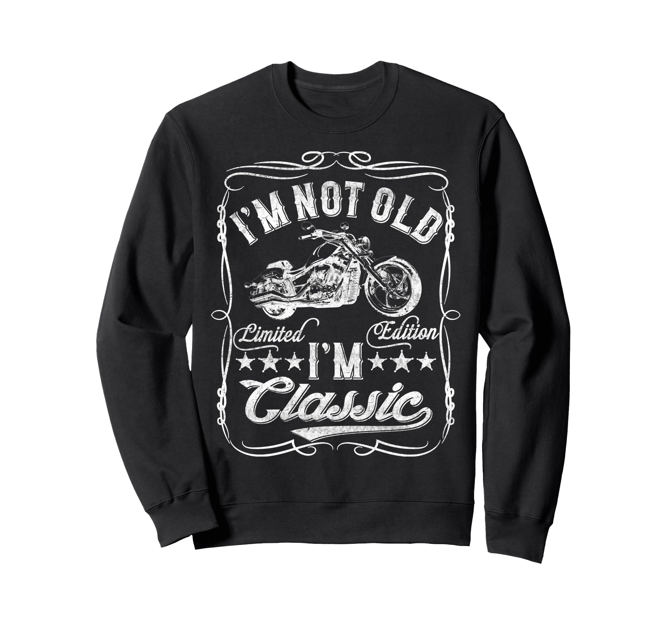 Im Not Old Im Funny Motorcycle Mens Sweatshirt - Unique Graphic for Adults - T-Shirt, Sweatshirt, Hoodie