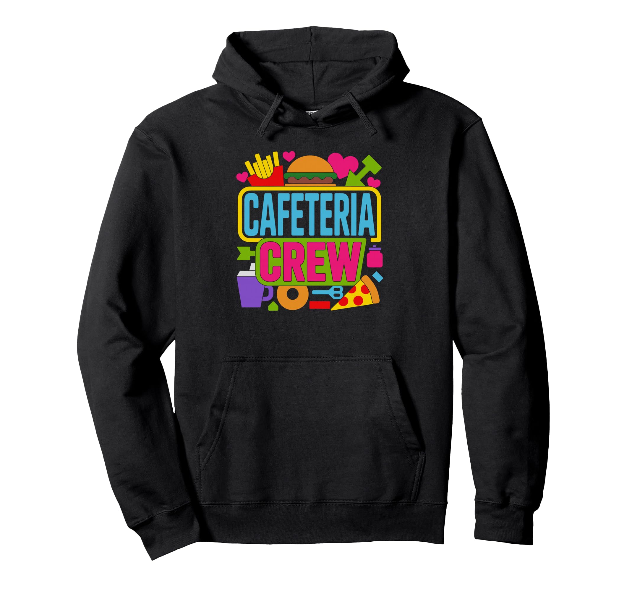 Cafeteria Crew Member School Food Hoodie - Casual Everyday Wear Men Women - T-Shirt, Sweatshirt, Hoodie