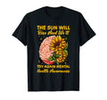 Sun Will Rise And Well Try Mental T-Shirt - Minimalist Print for Adults - T-Shirt, Sweatshirt, Hoodie