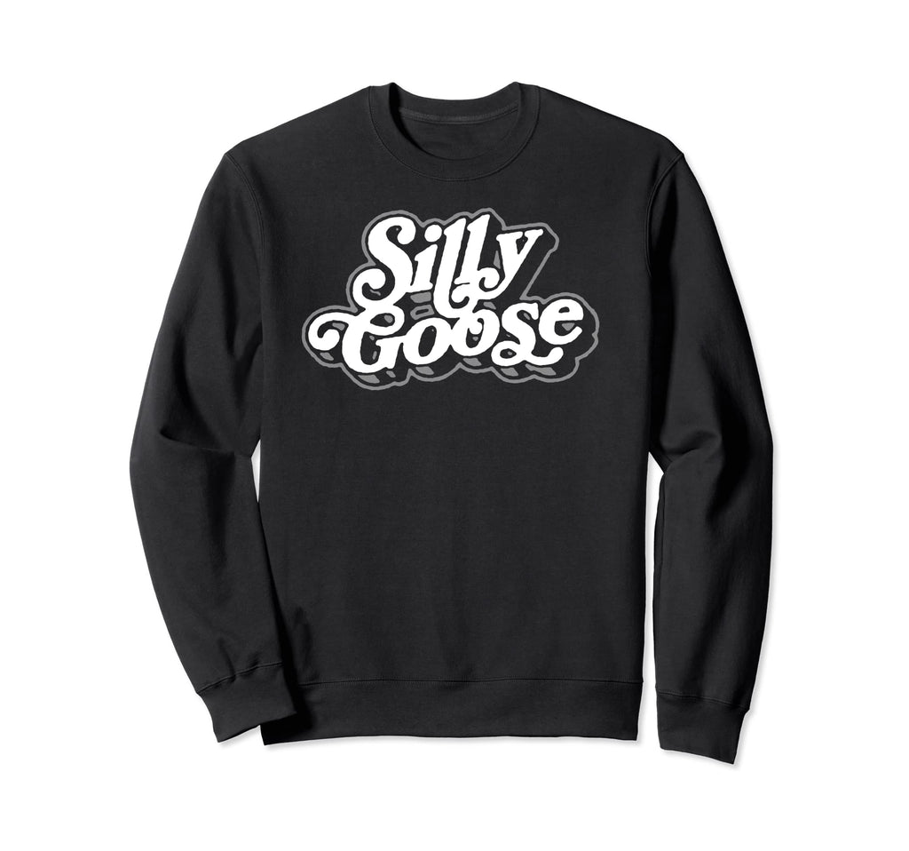 Silly Goose Funny Typography Sweatshirt - Trendy Graphic Men Women - T-Shirt, Sweatshirt, Hoodie