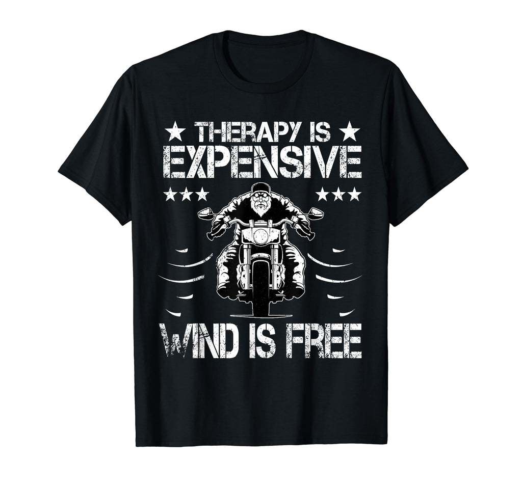 Motorcycle Therapy Is Expensive Wind T-Shirt - Casual Everyday Wear Unisex - T-Shirt, Sweatshirt, Hoodie