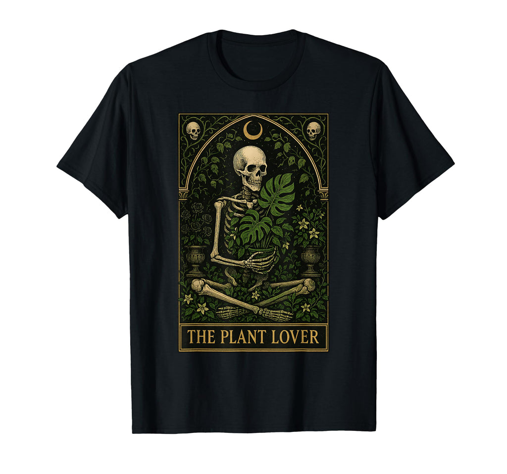 Plant Lover Tarot Card Skeleton T-Shirt - Custom Art Print Unisex - T-Shirt, Sweatshirt, Hoodie