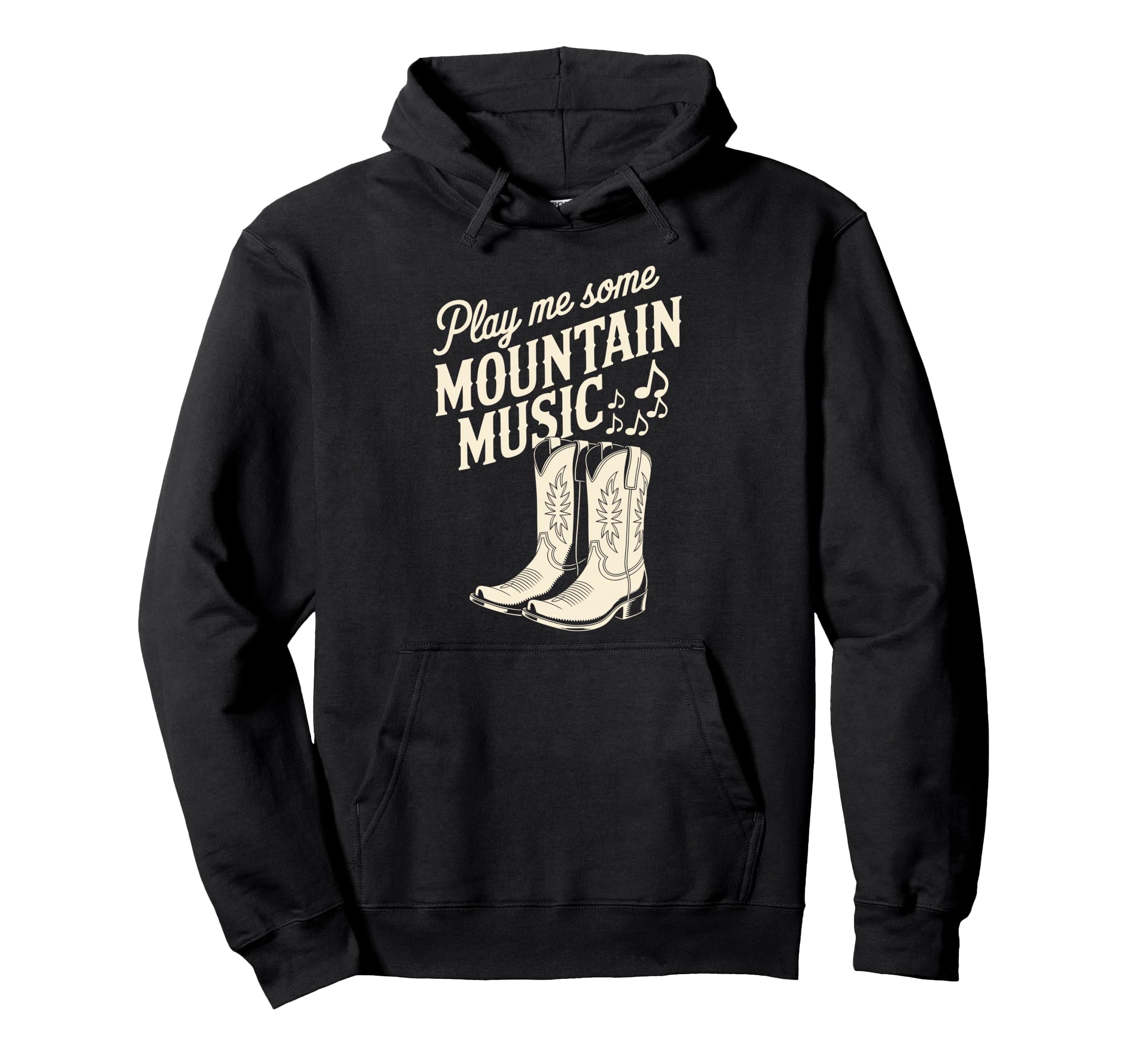 Play Me Some Mountain Music Country Hoodie - Unique Graphic Men Women - T-Shirt, Sweatshirt, Hoodie