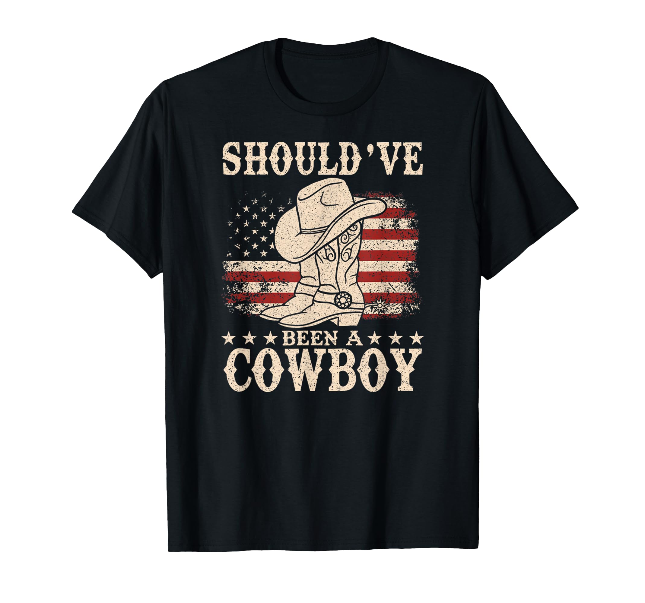 I Should Have Been Cowboy Western T-Shirt - Trendy Graphic Men Women - T-Shirt, Sweatshirt, Hoodie