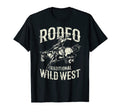 Rodeo Wild West Cowboy Cowgirl T-Shirt - Streetwear Style Unisex - T-Shirt, Sweatshirt, Hoodie