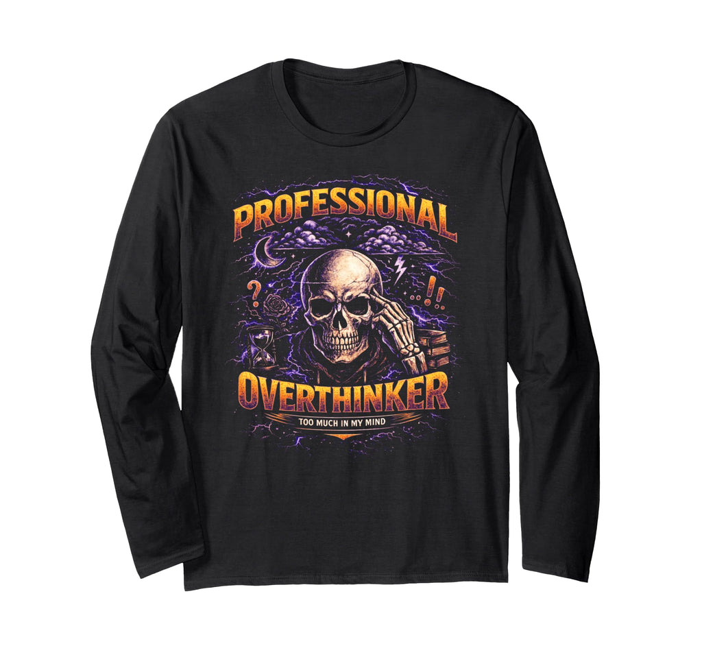 Professional Overthinker Skull Gothic T-Shirt - Trendy Graphic Unisex - T-Shirt, Sweatshirt, Hoodie