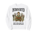 Introverted But Willing To Discuss Sweatshirt - Unique Graphic Unisex - T-Shirt, Sweatshirt, Hoodie