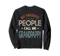 My Favorite People Call Me Sweatshirt - Minimalist Print Men Women - T-Shirt, Sweatshirt, Hoodie