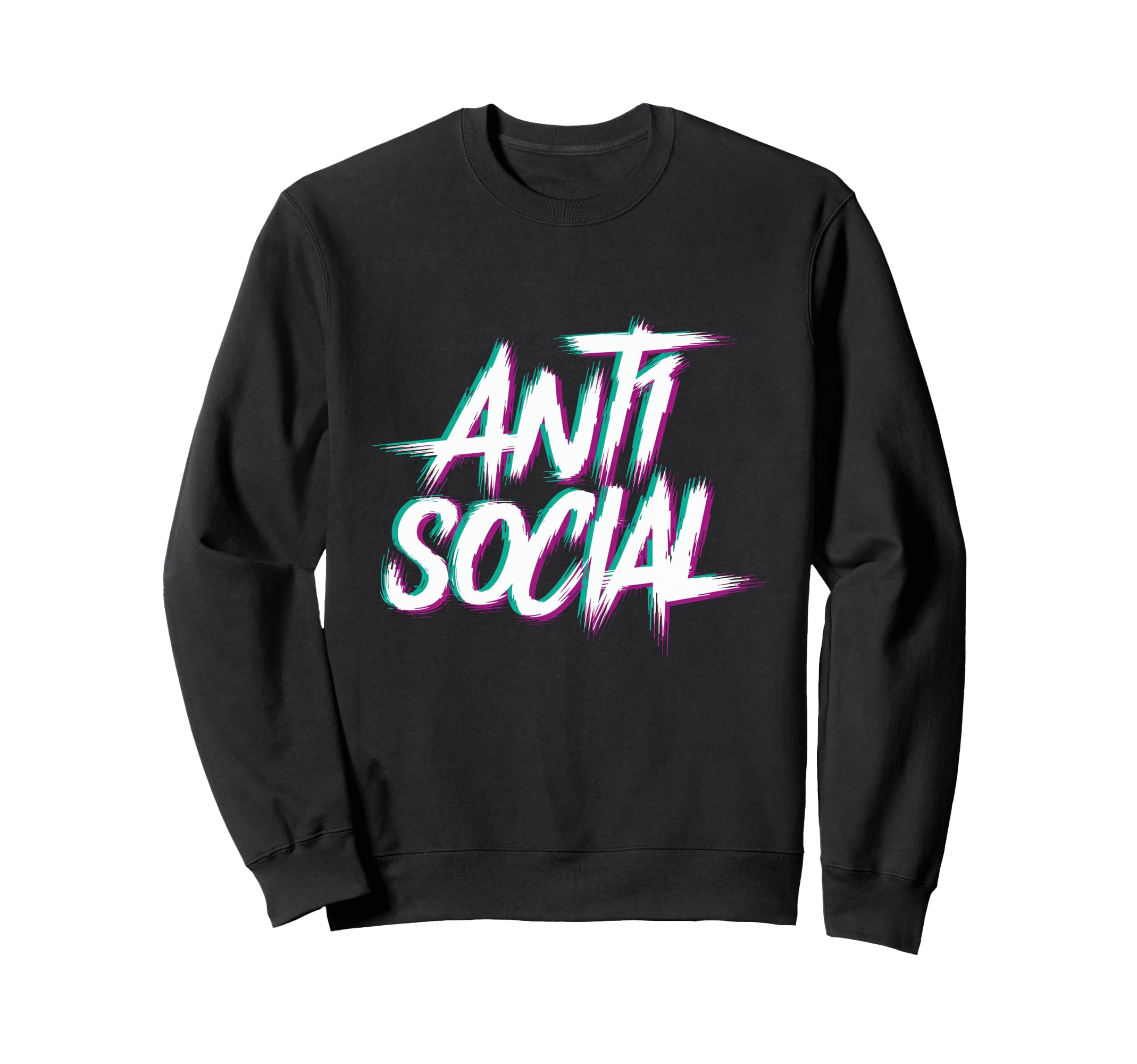 Anti Social Introvert Club I Hate Sweatshirt - Streetwear Style Unisex - T-Shirt, Sweatshirt, Hoodie