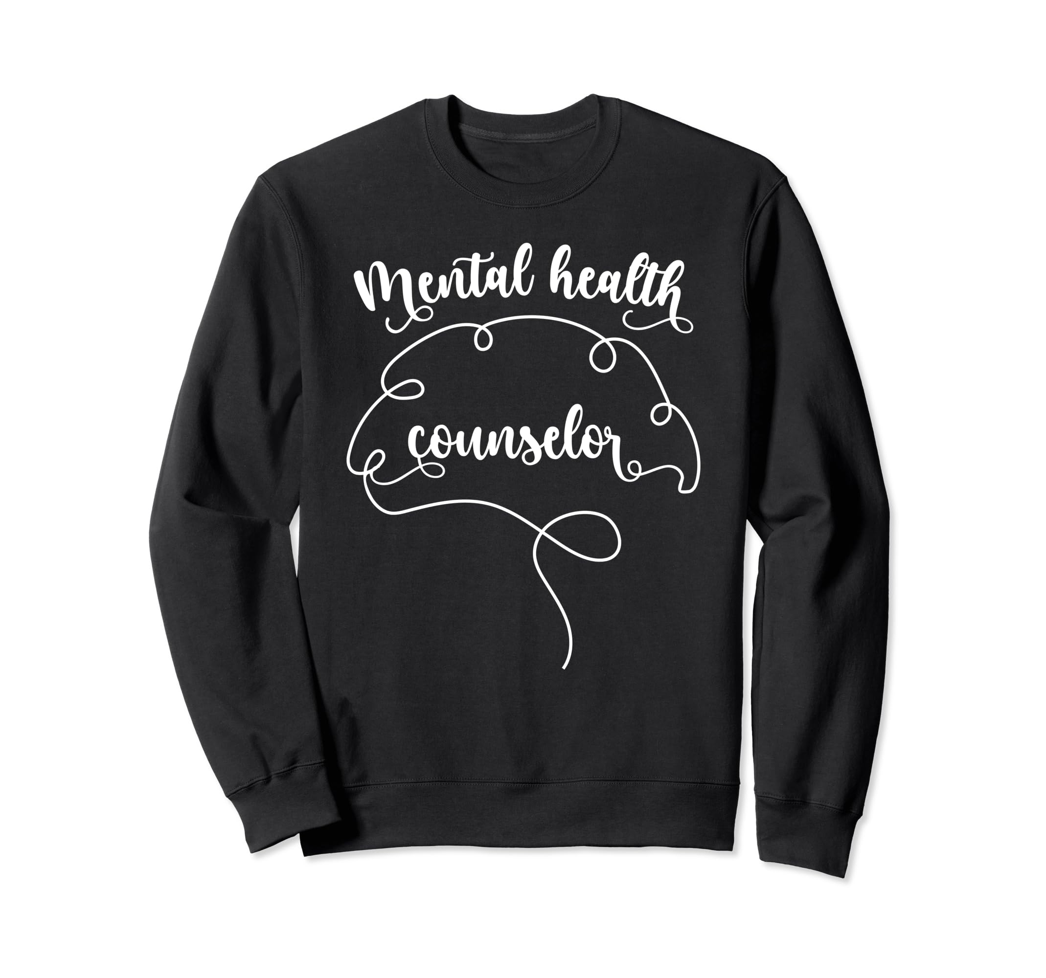 Mental Health Counselor Mental Sweatshirt - Fun Novelty Design for Adults - T-Shirt, Sweatshirt, Hoodie