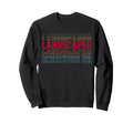 Landscaper Funny Layered Text Sweatshirt - Graphic Print for Adults - T-Shirt, Sweatshirt, Hoodie