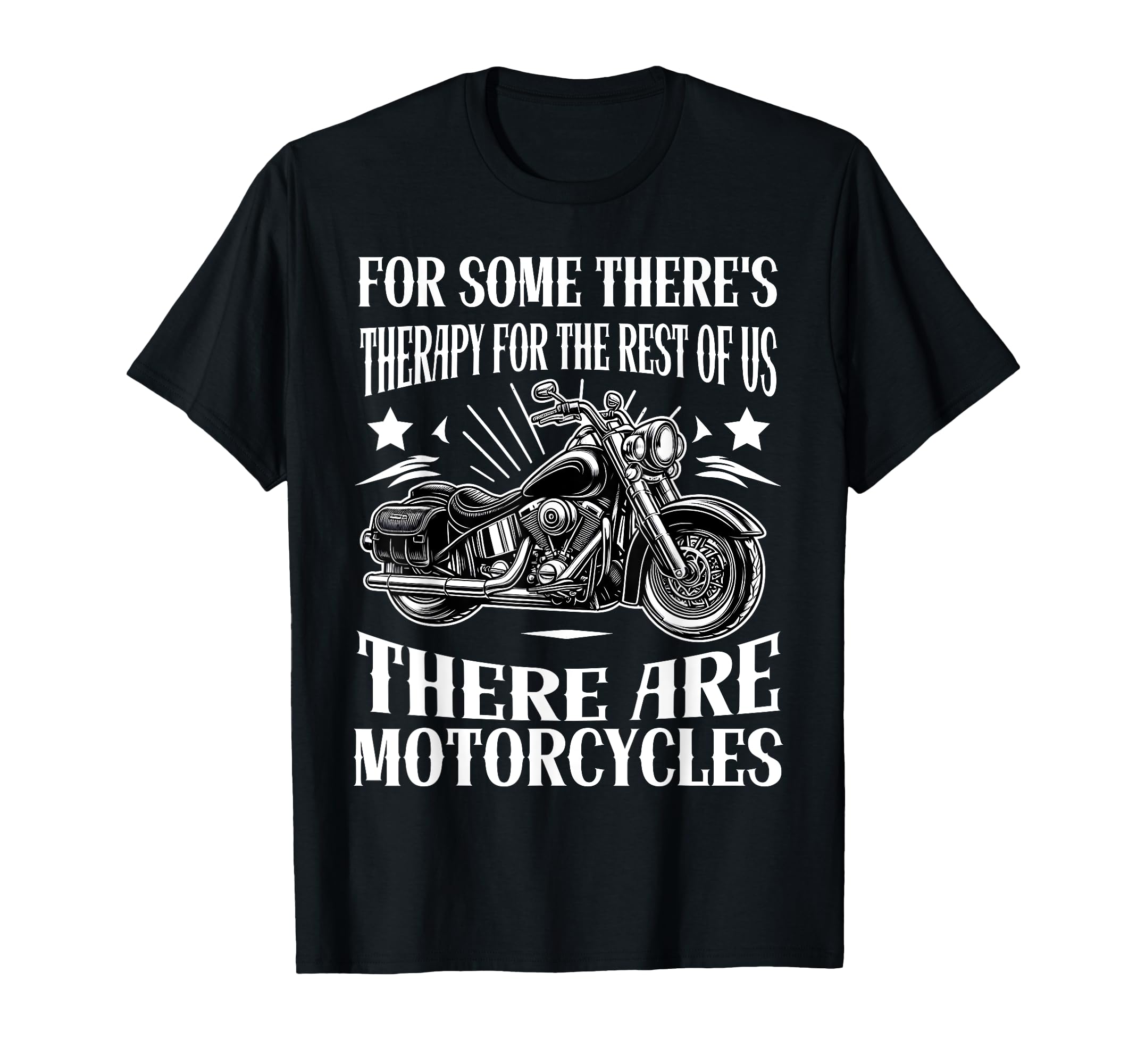 Funny Some Theres Therapy Motorcycle T-Shirt - Unique Graphic for Adults - T-Shirt, Sweatshirt, Hoodie