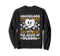 School Guidance Counselor Sweatshirt - Casual Everyday Wear Unisex - T-Shirt, Sweatshirt, Hoodie