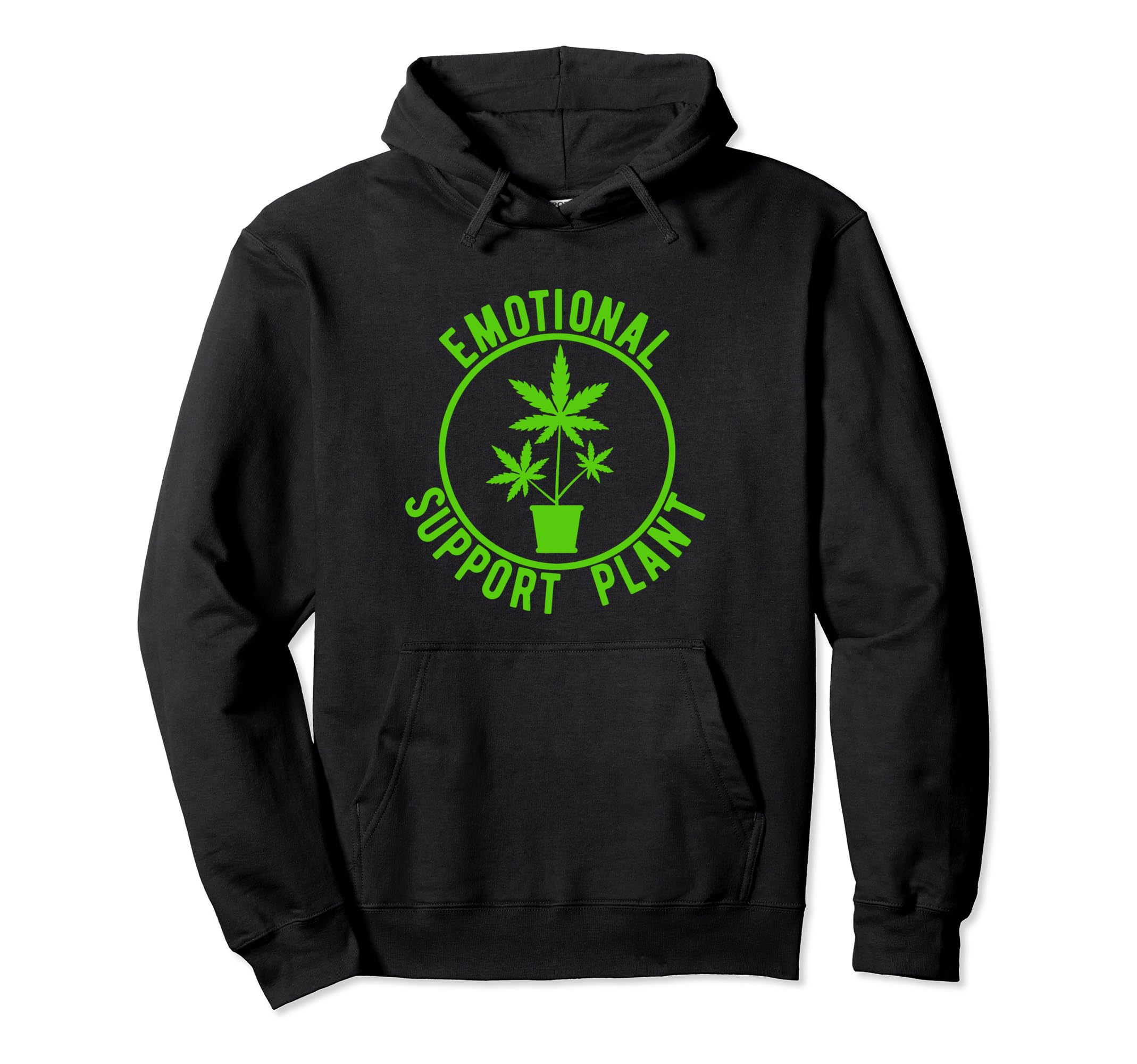 Emotional Support Plant Funny Weed Pot Hoodie - Minimalist Print Unisex - T-Shirt, Sweatshirt, Hoodie