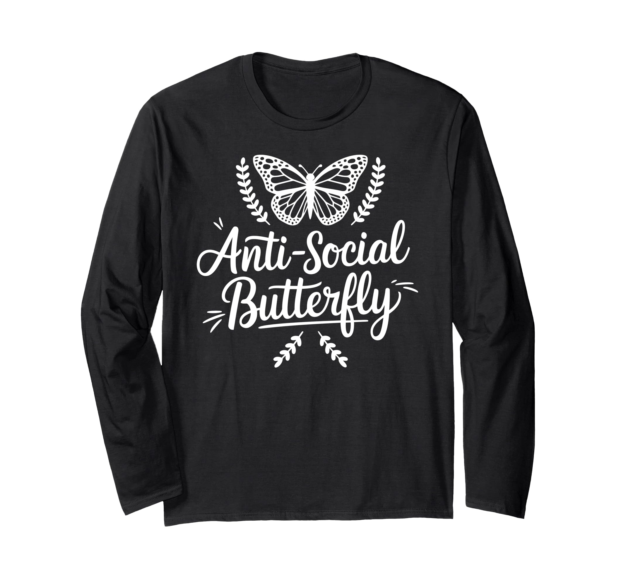 Anti Social Butterfly T-Shirt - Novelty Apparel Men Women - T-Shirt, Sweatshirt, Hoodie