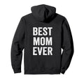 Funny Mothers Day Best Mom Ever Mom Hoodie - Minimalist Print Unisex - T-Shirt, Sweatshirt, Hoodie
