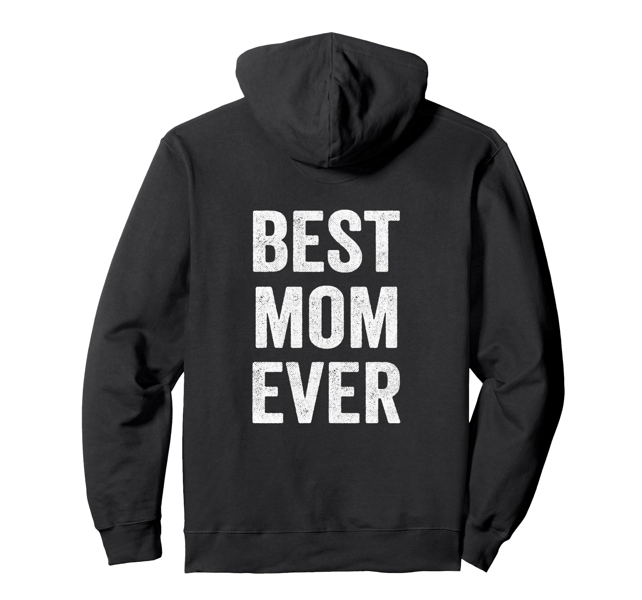 Funny Mothers Day Best Mom Ever Mom Hoodie - Minimalist Print Unisex - T-Shirt, Sweatshirt, Hoodie