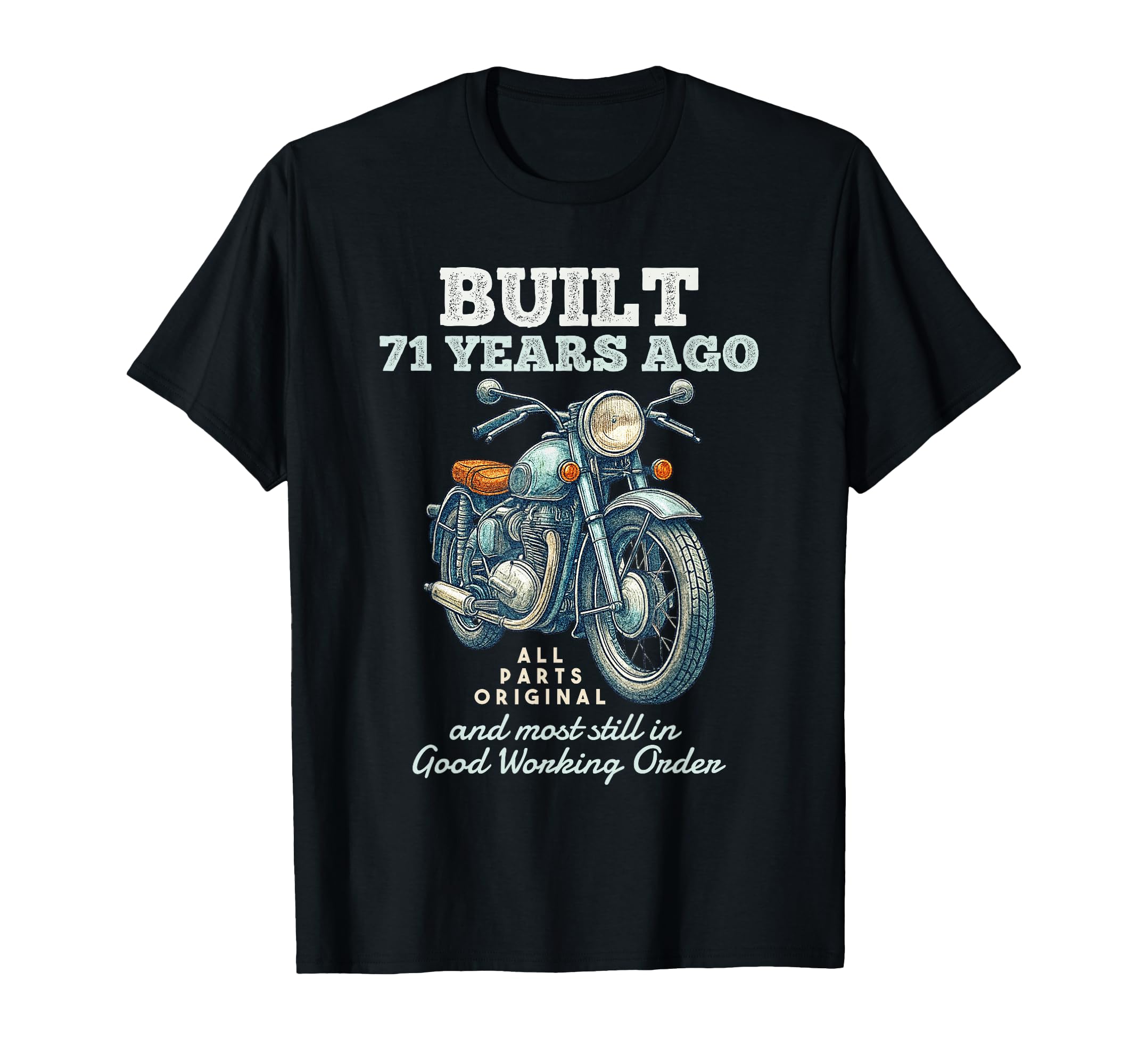 Built 71 Years Ago Motorcycle Biker T-Shirt - Graphic Print for Adults - T-Shirt, Sweatshirt, Hoodie