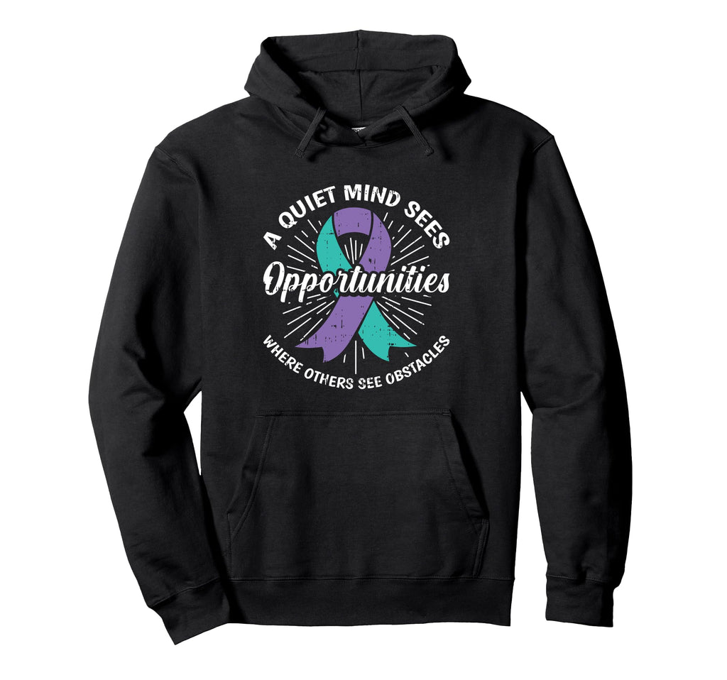 Quiet Mind Sees Opportunities Mental Hoodie - Novelty Apparel for Adults - T-Shirt, Sweatshirt, Hoodie