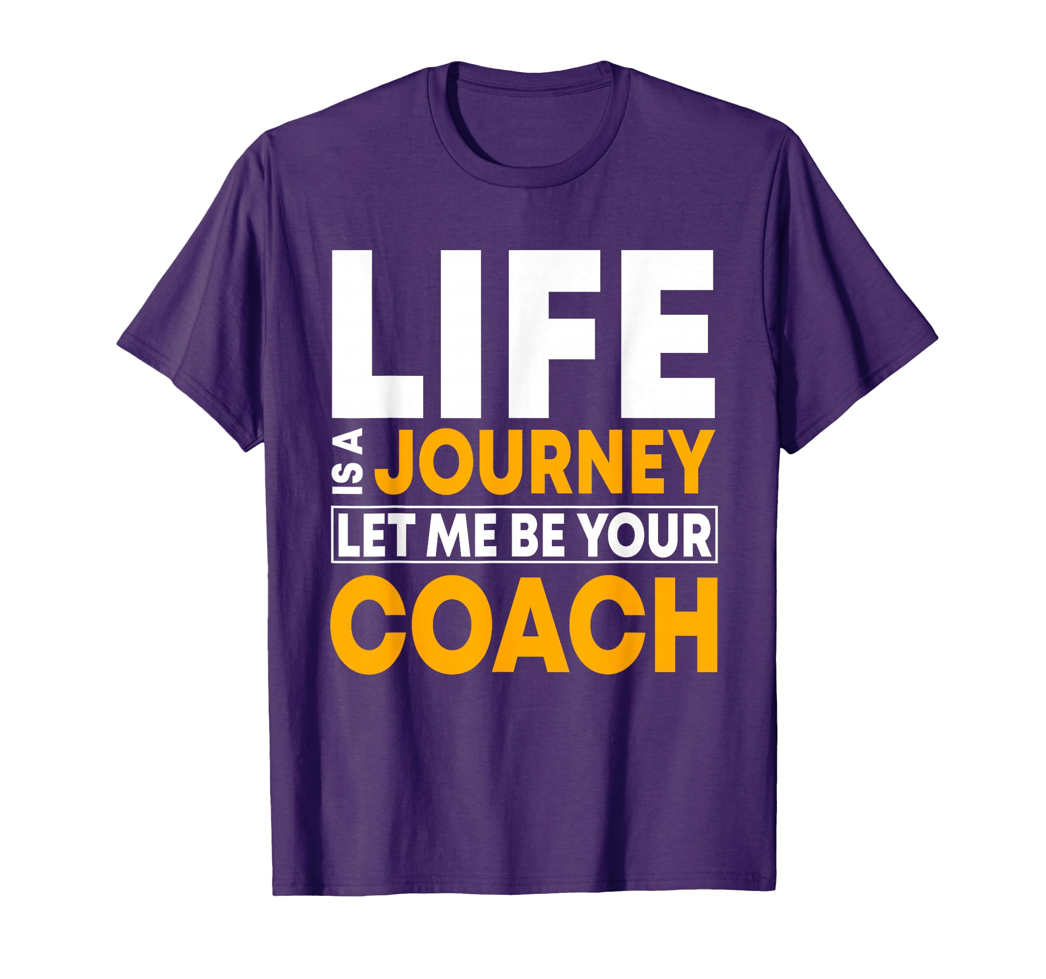 Motivational Life Coach Living Lifestyle T-Shirt - Trendy Graphic Unisex - T-Shirt, Sweatshirt, Hoodie