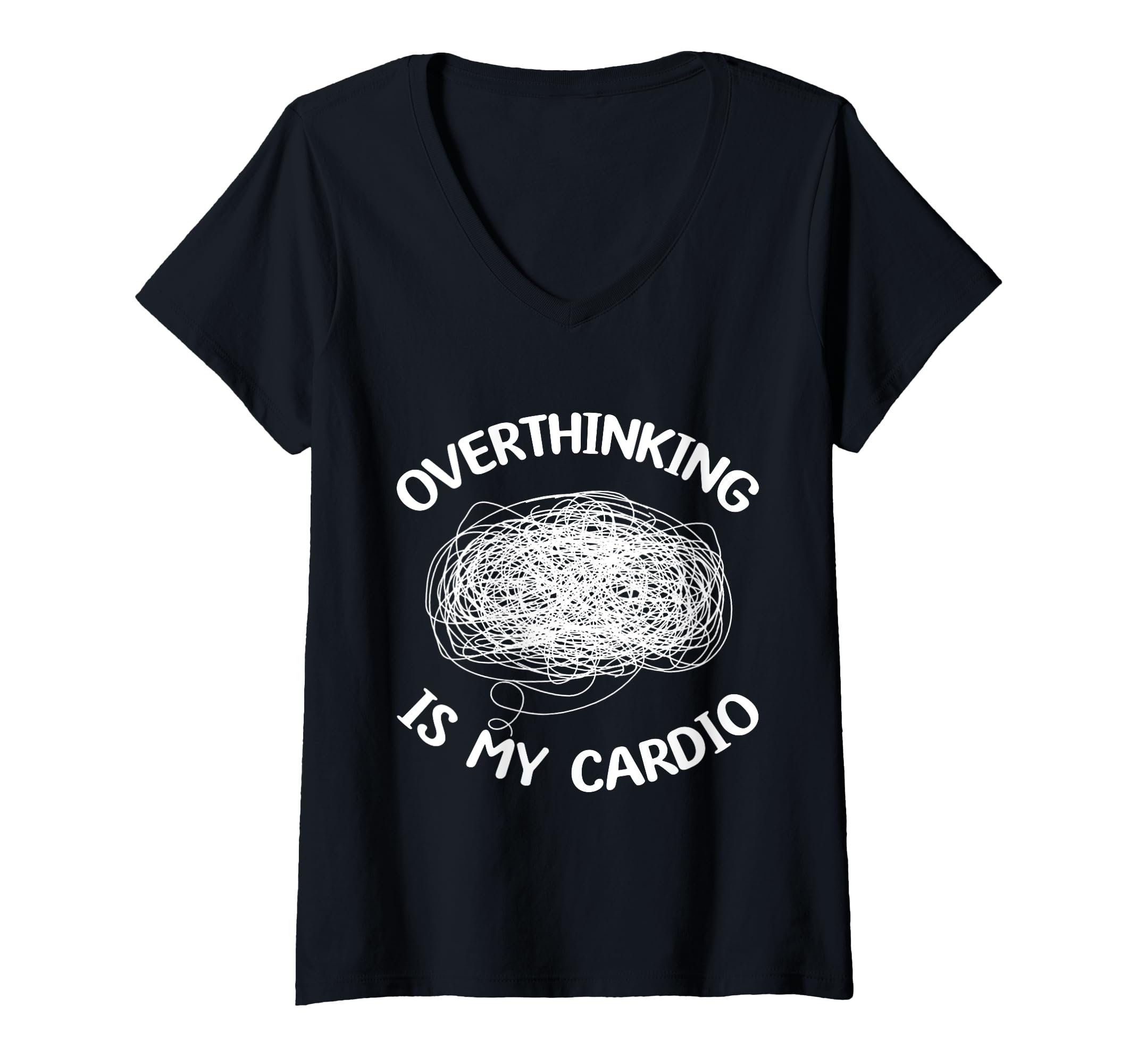 Womens Overthinking Is My Cardio T-Shirt - Novelty Apparel Unisex - T-Shirt, Sweatshirt, Hoodie