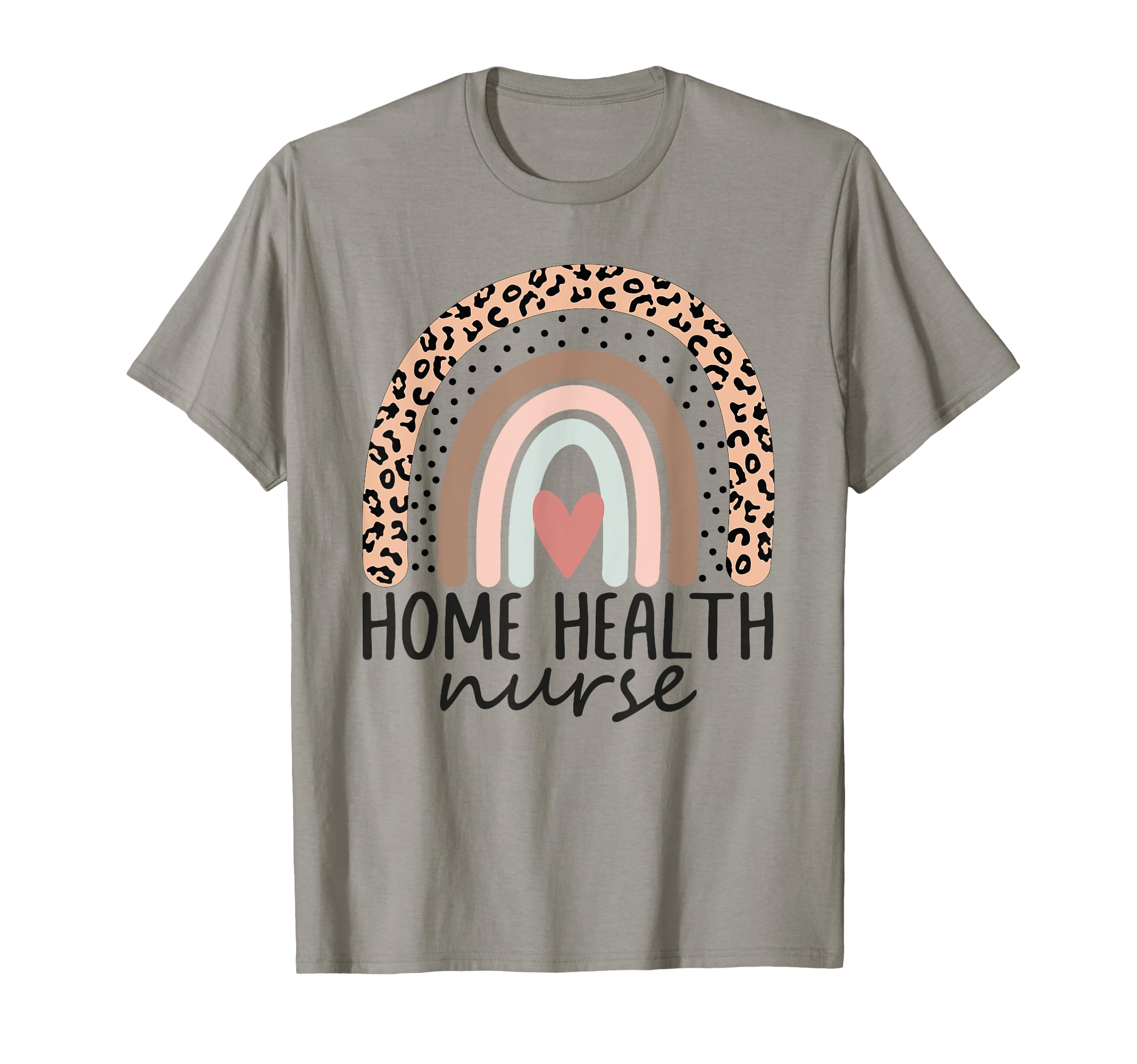 Home Health Nurse Home Care Nursing T-Shirt - Novelty Apparel Men Women - T-Shirt, Sweatshirt, Hoodie