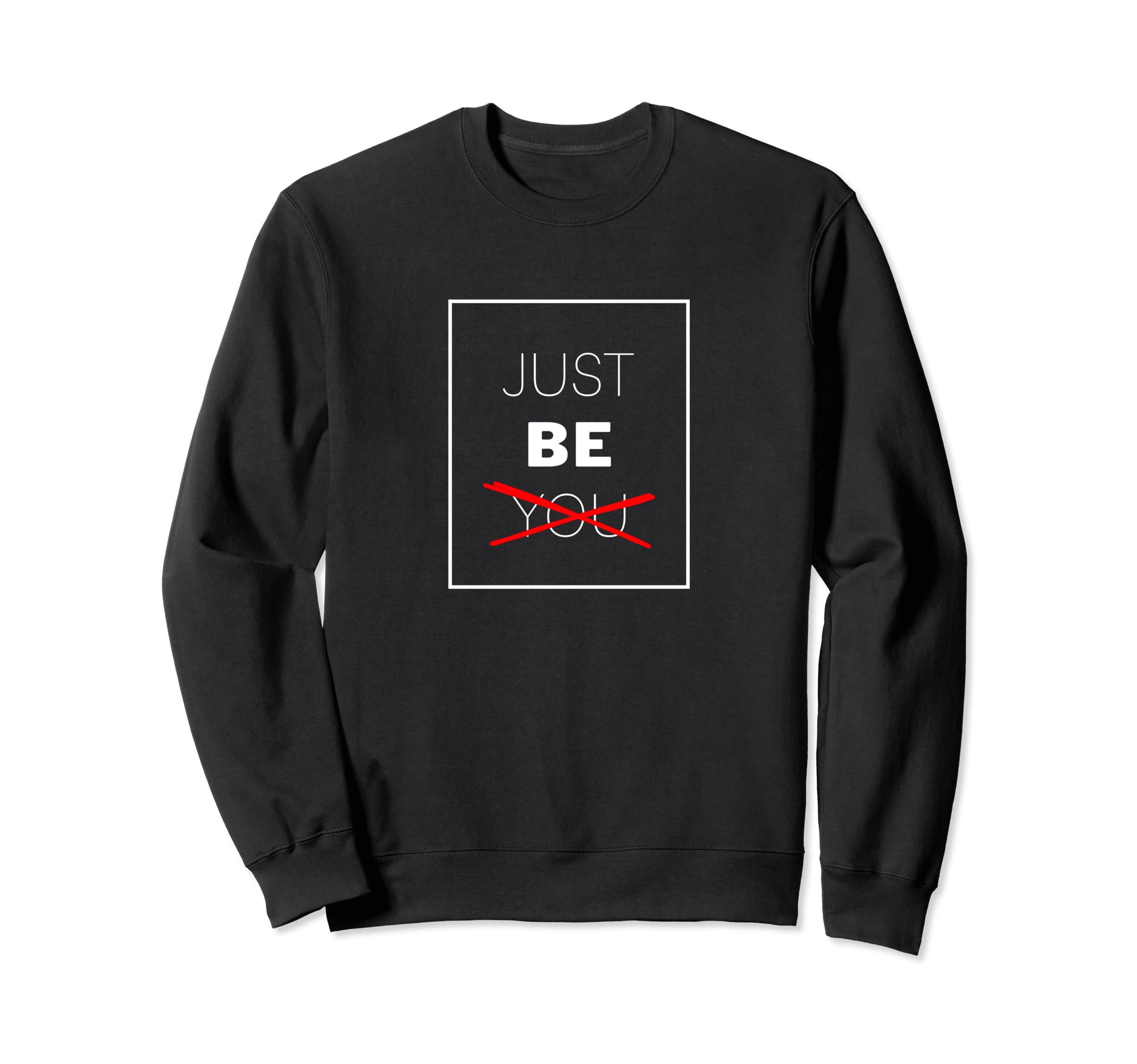 Just Be Inspiring Profound Yoga Sweatshirt - Trendy Graphic for Adults - T-Shirt, Sweatshirt, Hoodie