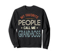 My Favorite People Call Me Grand Sweatshirt - Trendy Graphic for Adults - T-Shirt, Sweatshirt, Hoodie