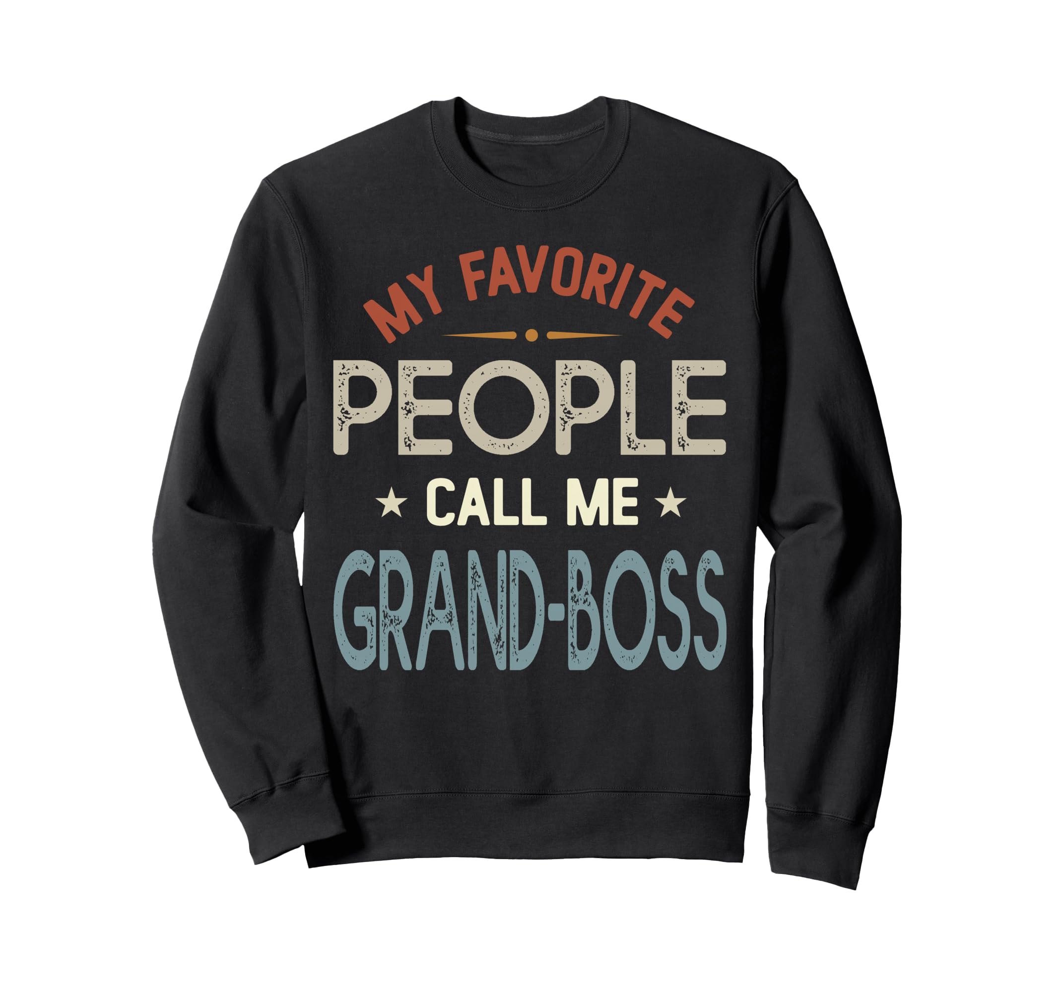 My Favorite People Call Me Grand Sweatshirt - Trendy Graphic for Adults - T-Shirt, Sweatshirt, Hoodie