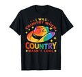 I Was Country When Country Wasnt Cowboy T-Shirt - Trendy Graphic Unisex - T-Shirt, Sweatshirt, Hoodie