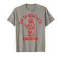 Funny Meme Regulate Emotions Mental Hoodie - Aesthetic Graphic Unisex - T-Shirt, Sweatshirt, Hoodie