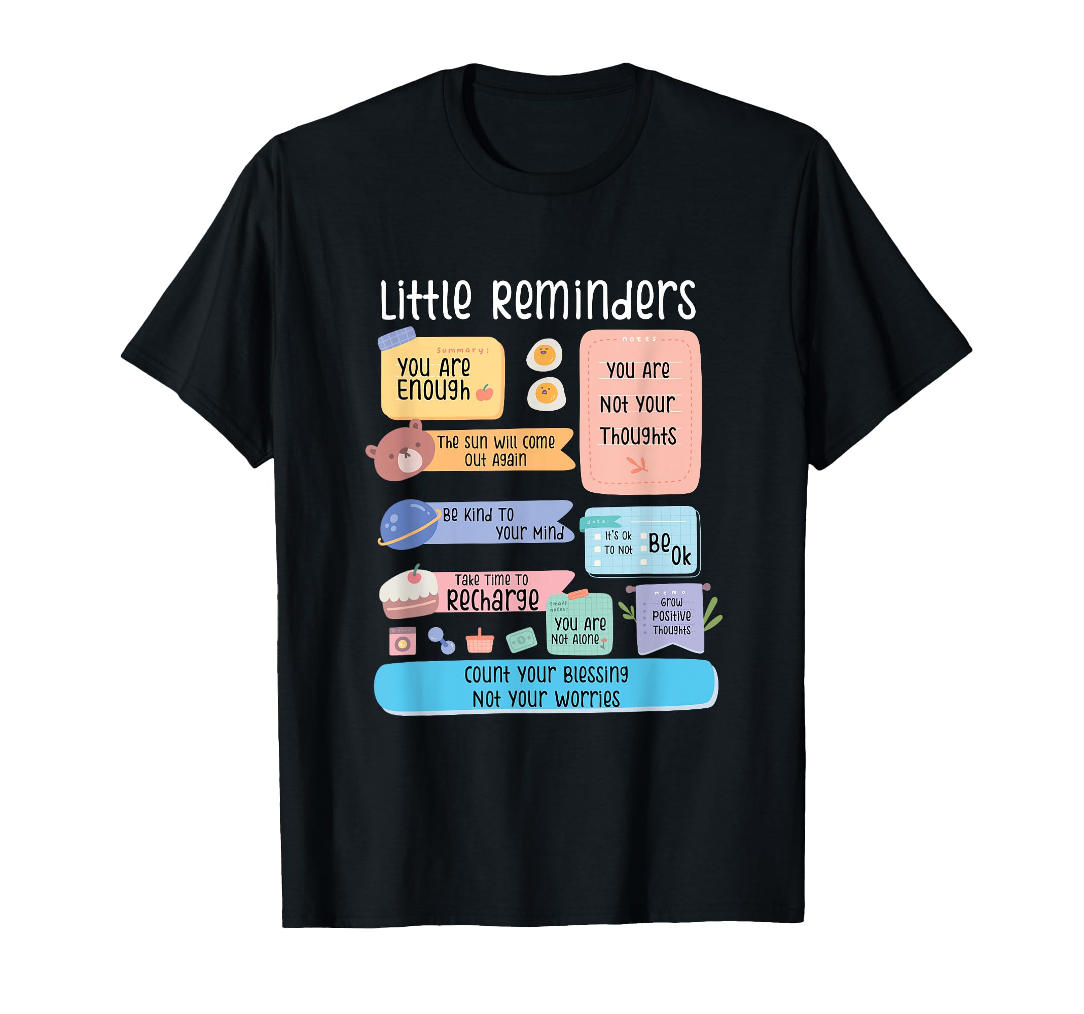 Little Reminders You Re Enough Mental T-Shirt - Streetwear Style Unisex - T-Shirt, Sweatshirt, Hoodie