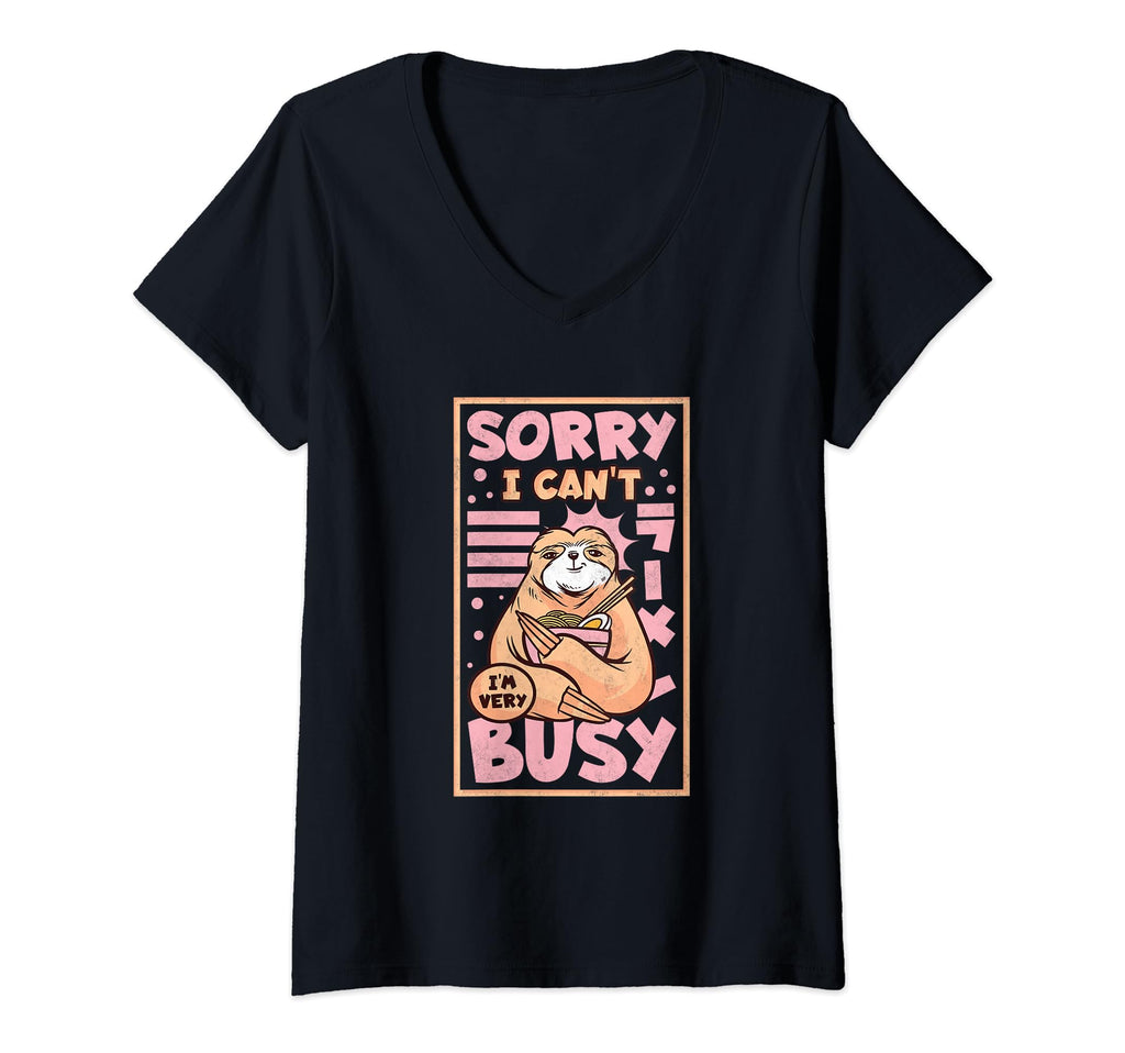 Womens Sorry I Cant Im Very Busy T-Shirt - Fun Novelty Design Unisex - T-Shirt, Sweatshirt, Hoodie