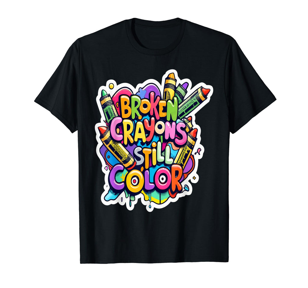 Broken Crayons Still Color Mental T-Shirt - Streetwear Style Men Women - T-Shirt, Sweatshirt, Hoodie