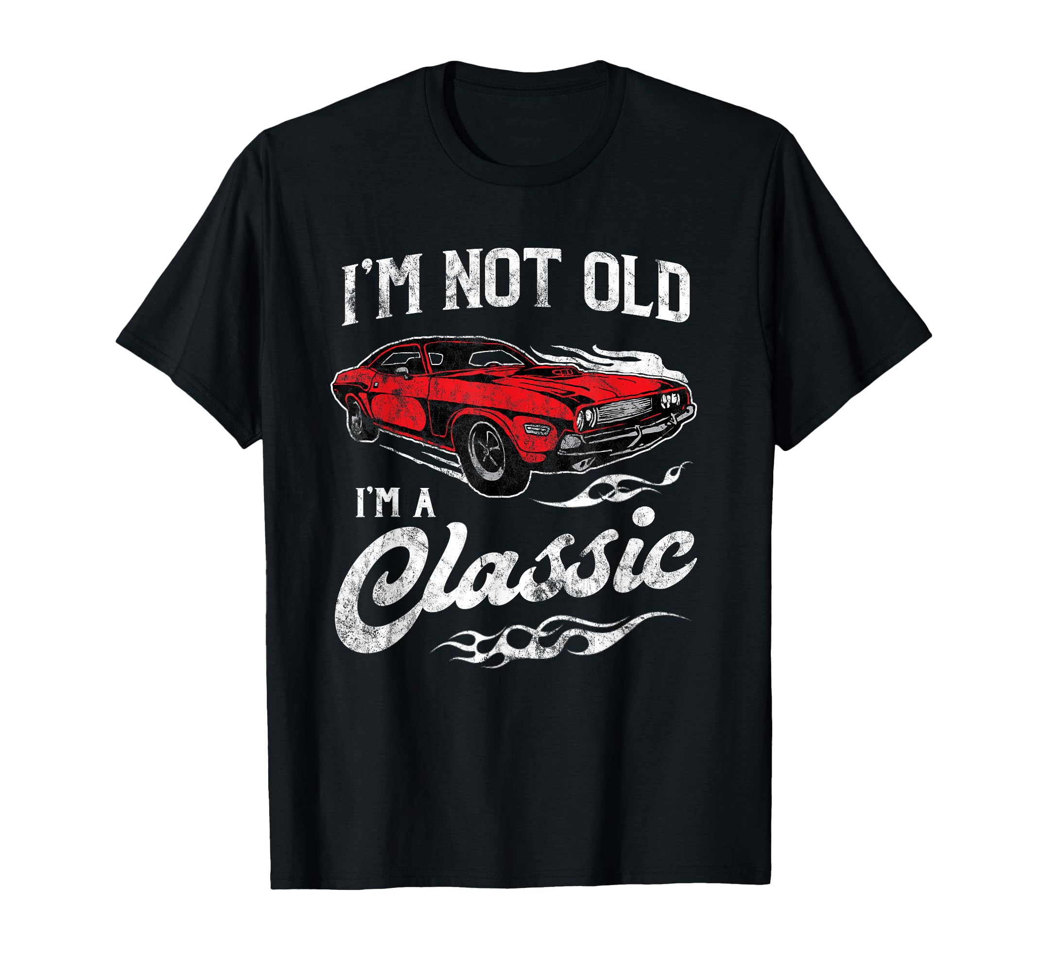 Im Not Old Im 1970S Muscle Car Lover T-Shirt - Streetwear Style for Adults - T-Shirt, Sweatshirt, Hoodie