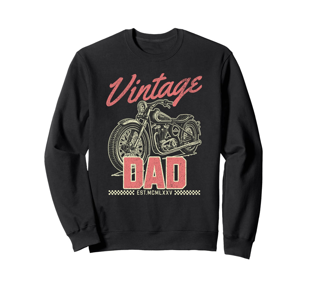 Dad Motorcycle Fathers Day Sweatshirt - Novelty Apparel for Adults - T-Shirt, Sweatshirt, Hoodie